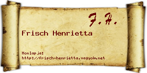 Frisch Henrietta névjegykártya